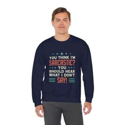 Sarcastic Unisex Crewneck Sweatshirt - Perfect for Casual Wear
