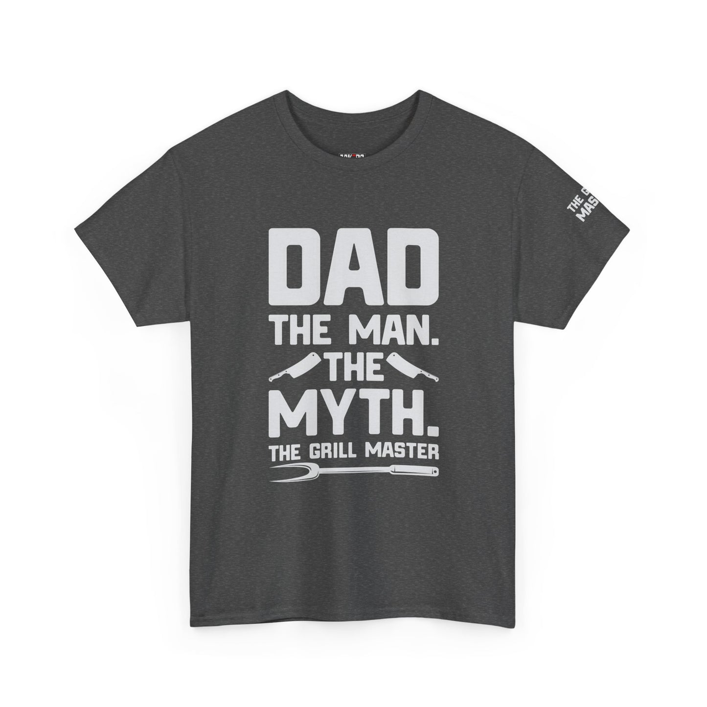 Dad The Man The Myth Grill Master Tee