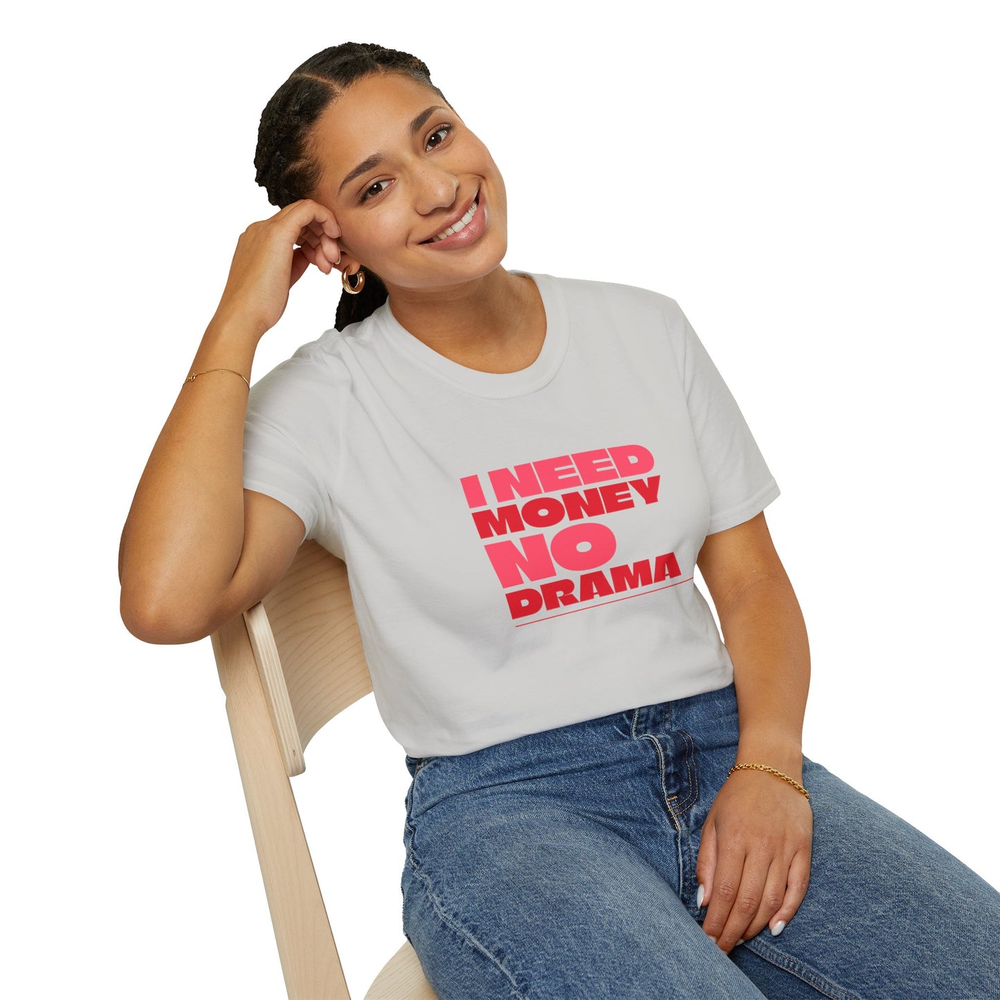 I Need Money No Drama Unisex Softstyle T-Shirt