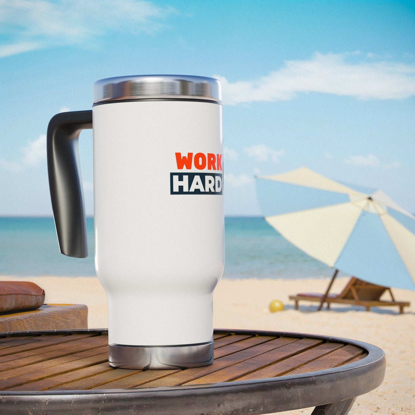 Work Hard Stainless Steel Travel Mug with Handle, 14oz