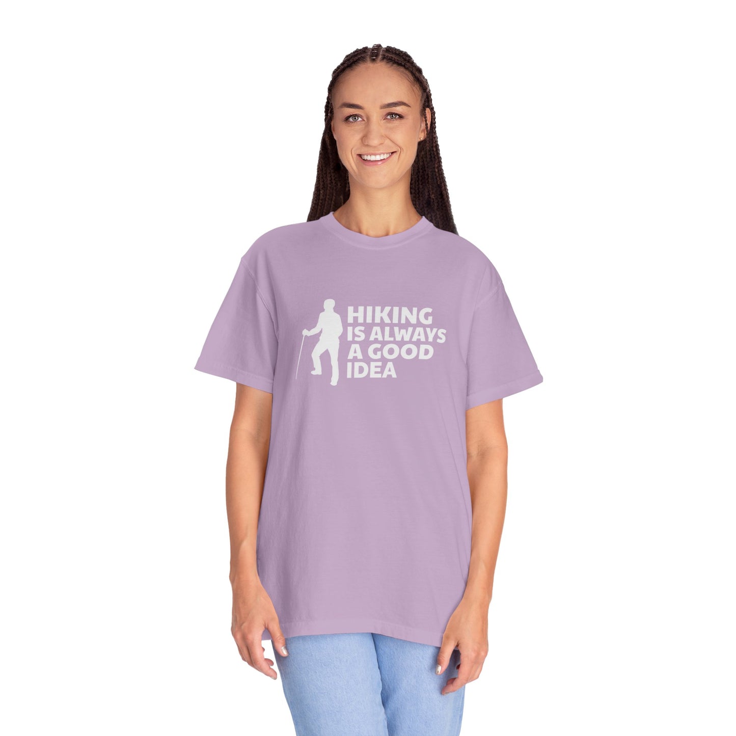 Hiking Is Always A Good Idea Unisex Garment-Dyed T-shirt