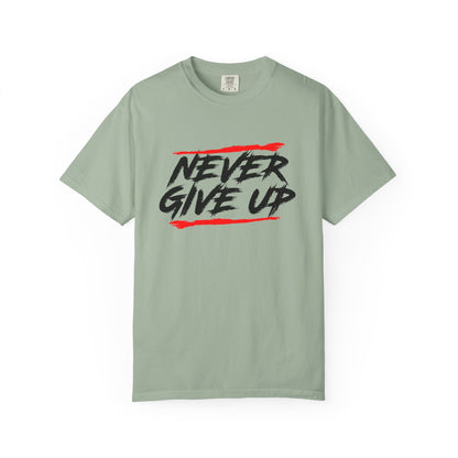 Never Give Up Motivationall Unisex T-Shirt