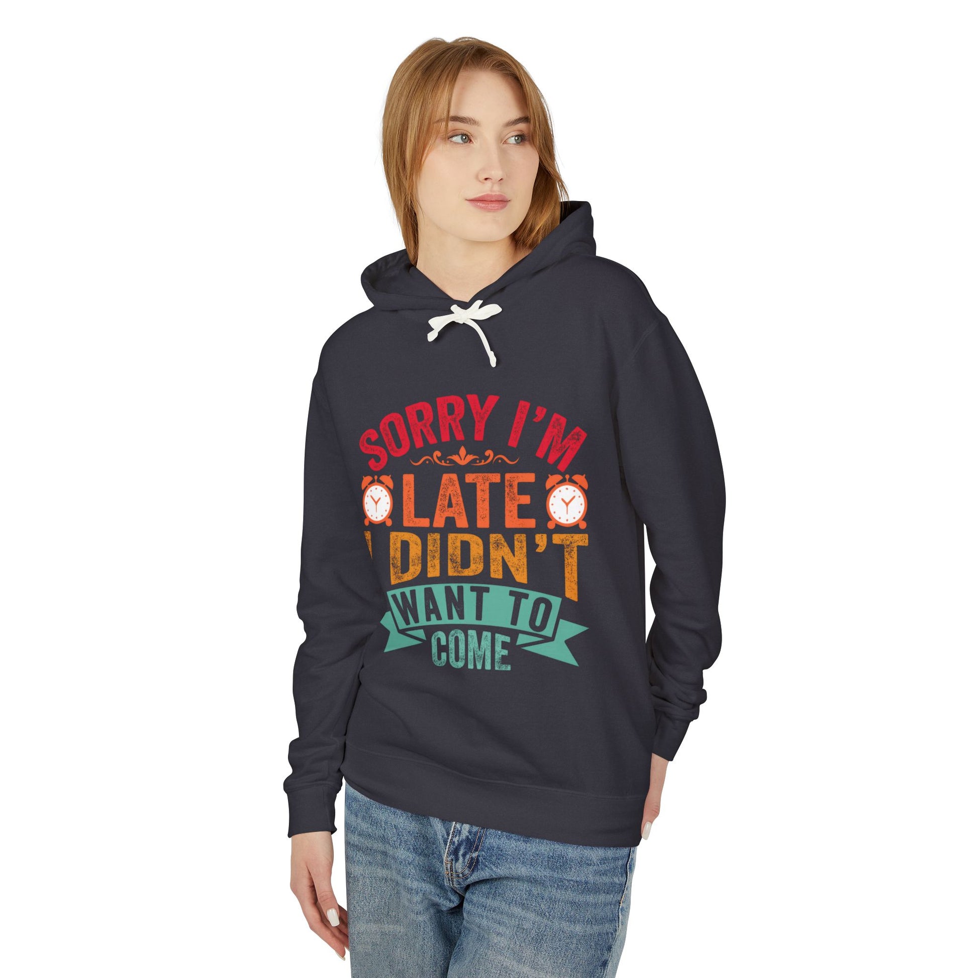 Casual Humor Hoodie for Latecomers, Funny Sweatshirt Gift