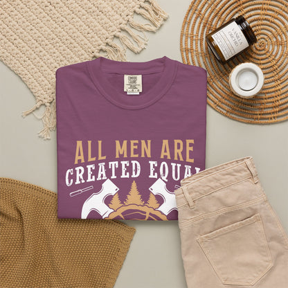 All Men Are Created Equal Carpenter T-Shirt - Unisex Garment-Dyed Tee for Woodworkers