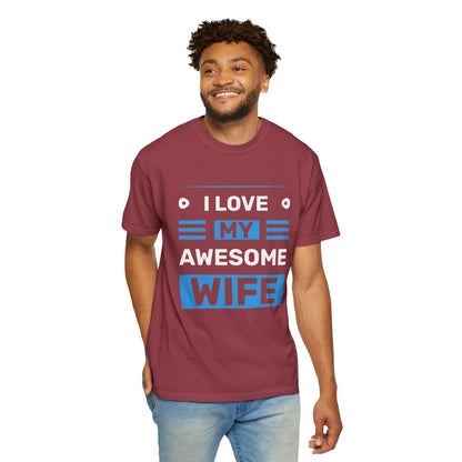 I Love My Awesome Wife T-Shirt — Romantic Gift for Husband to Wife