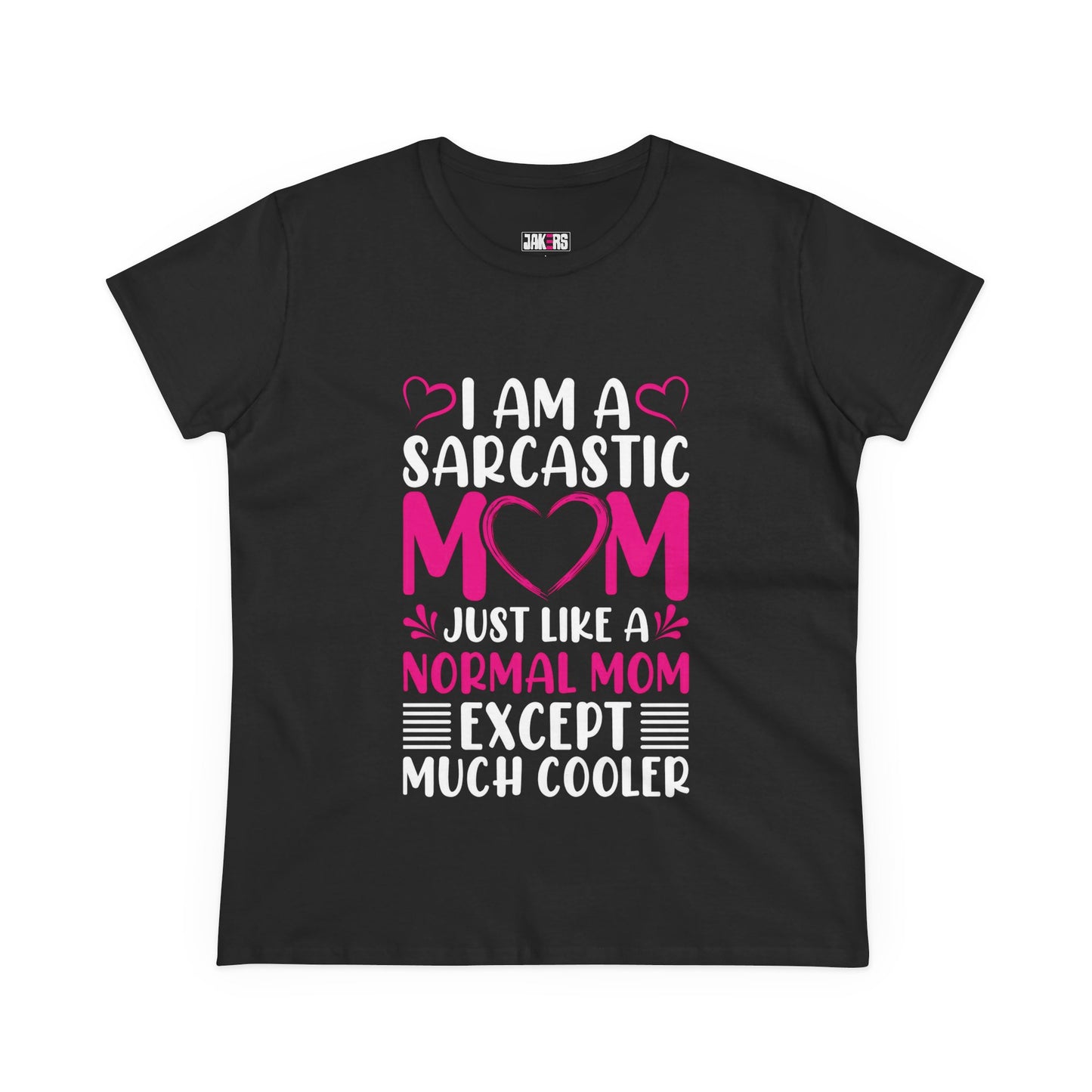Sarcastic Mom Women's Midweight Cotton Tee - Perfect Gift for Mother's Day
