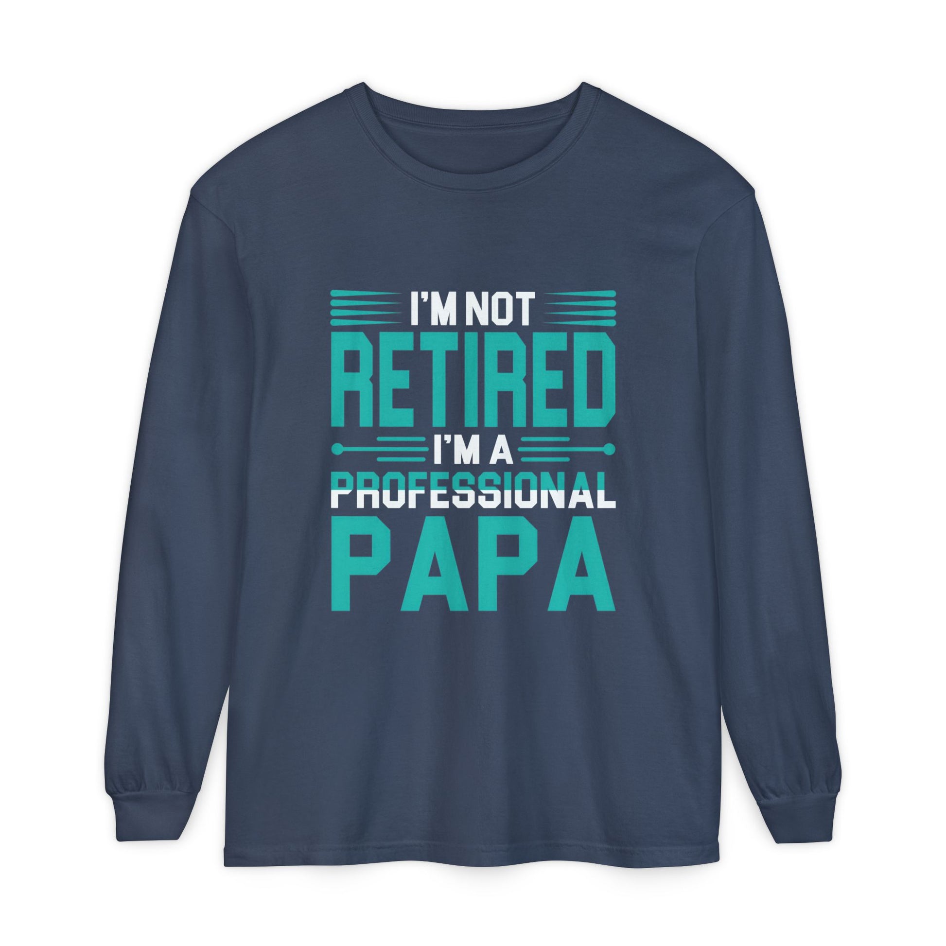 Retirement Long Sleeve Shirt for Dads