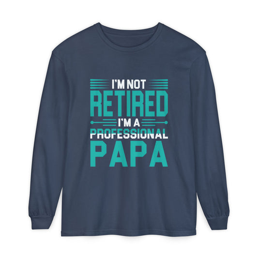 Retirement Long Sleeve Shirt for Dads
