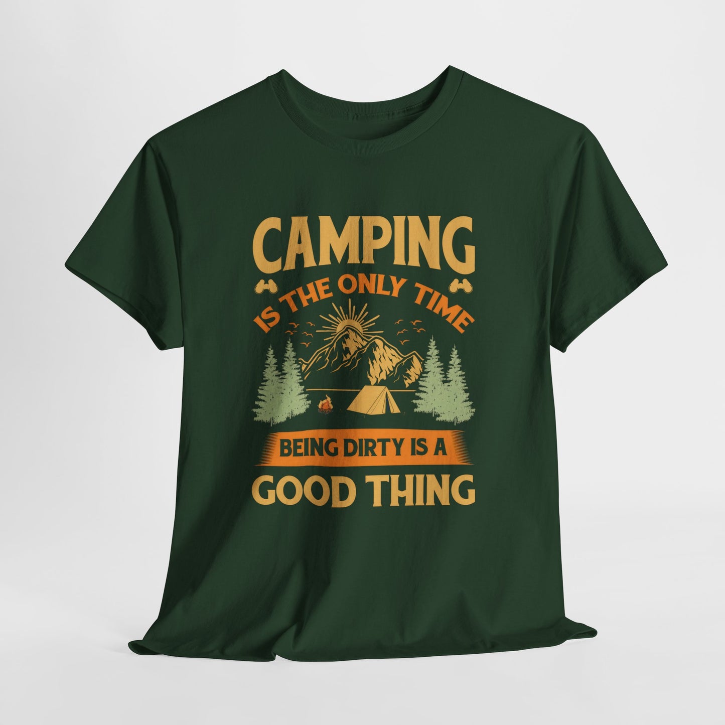 Camping Vibes Unisex Heavy Cotton Tee - "Being Dirty is a Good Thing"