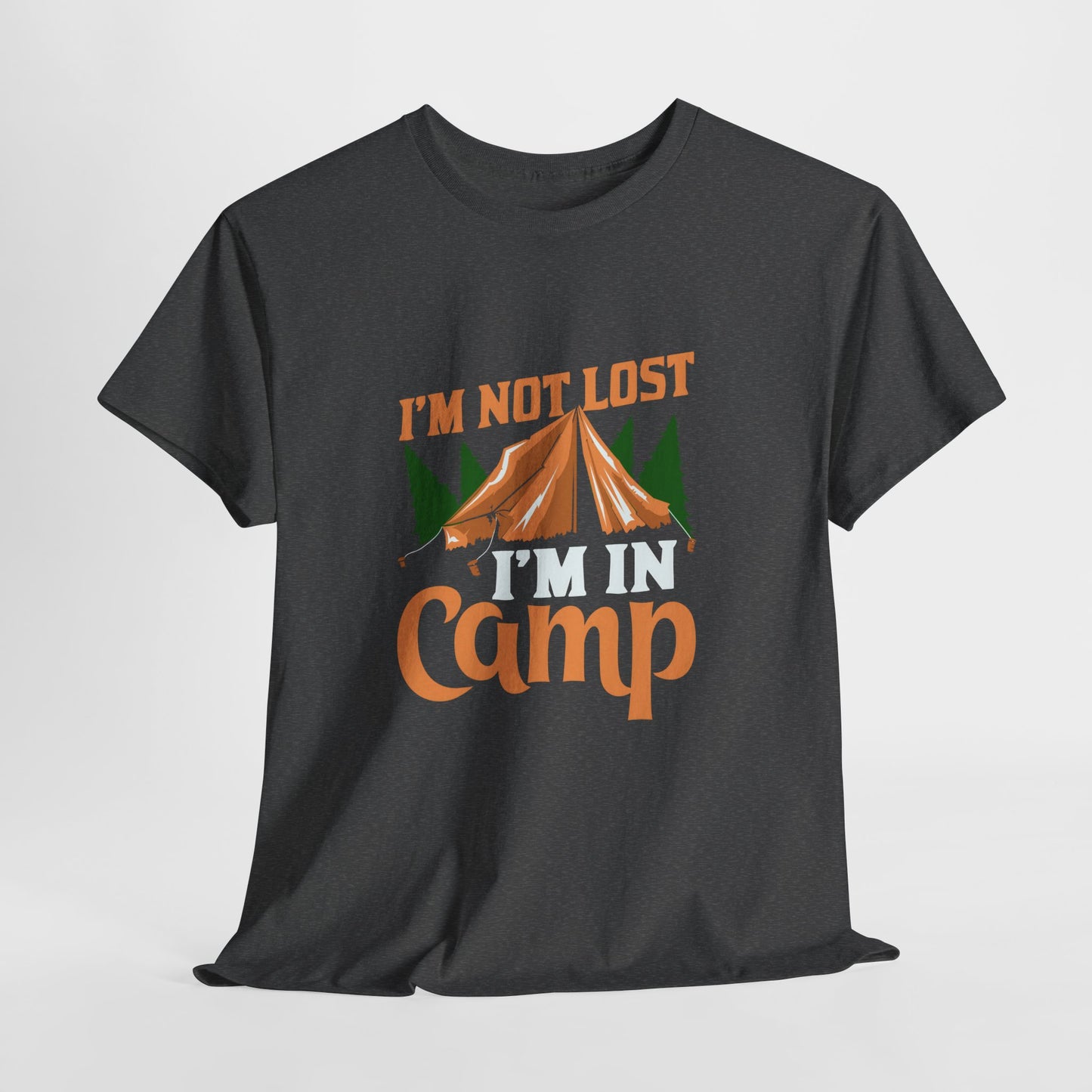 I'm Not Lost, I'm in Camp Unisex Heavy Cotton Tee - Perfect for Camping Lovers
