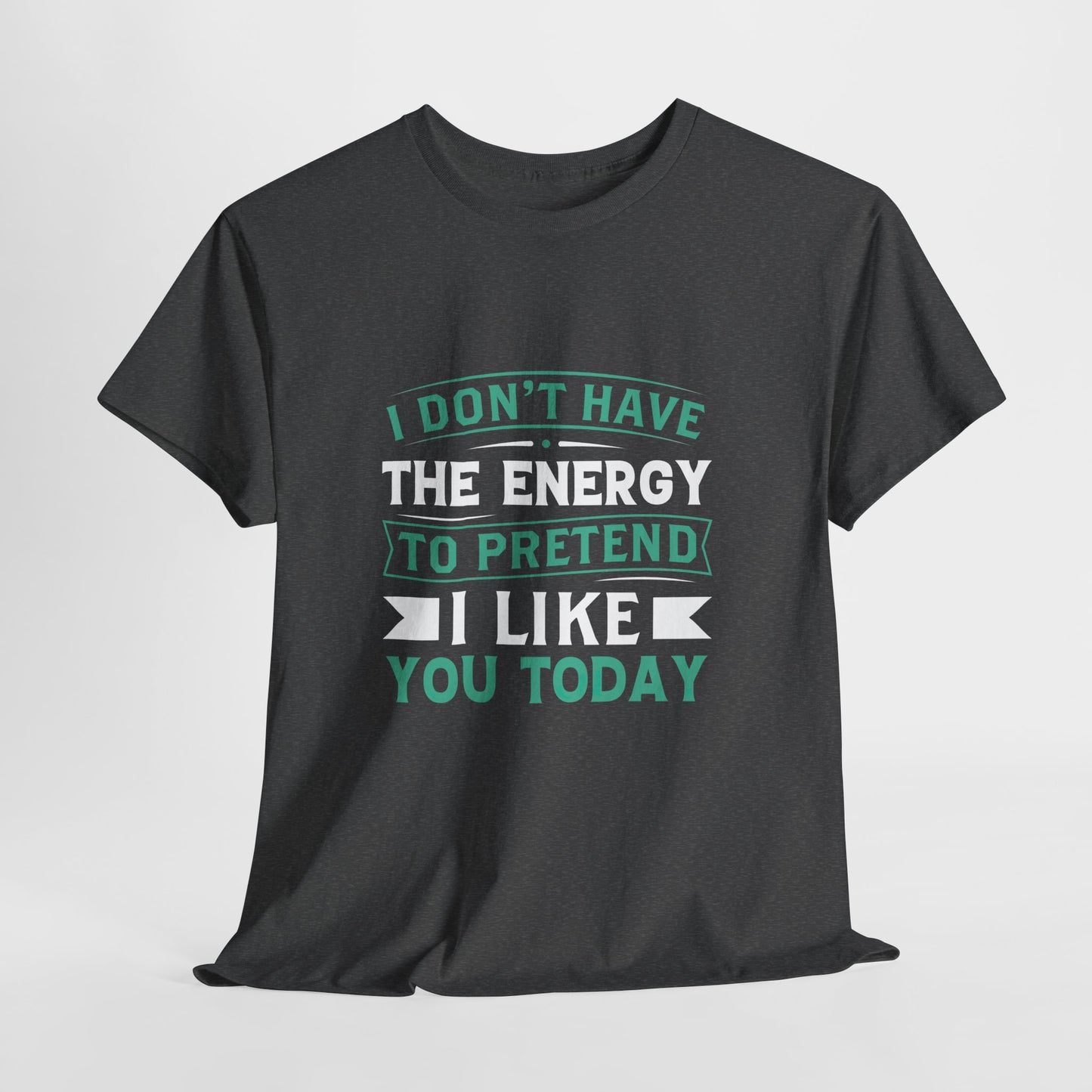 Sarcastic T-shirt for Everyday Wear, Funny Quote Unisex Cotton Tee