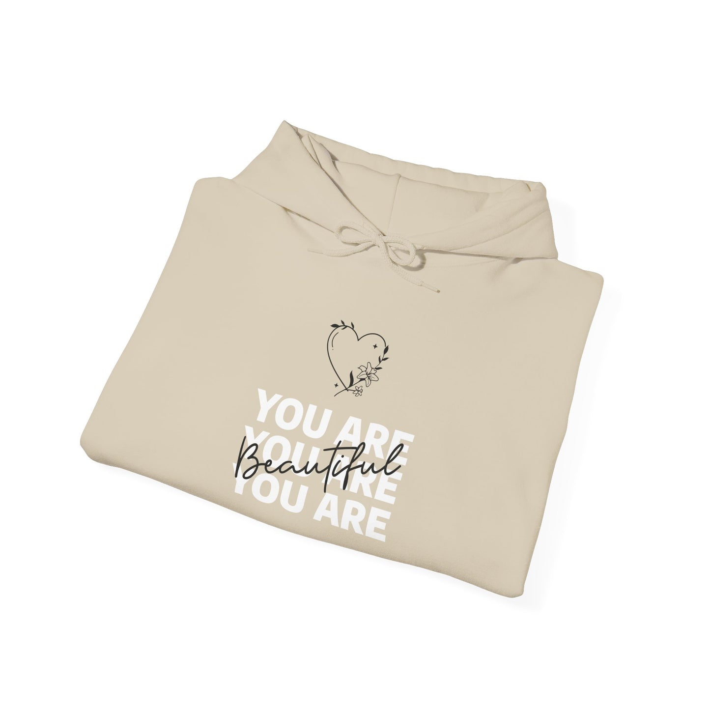 You Are Beautiful Hooded Sweatshirt
