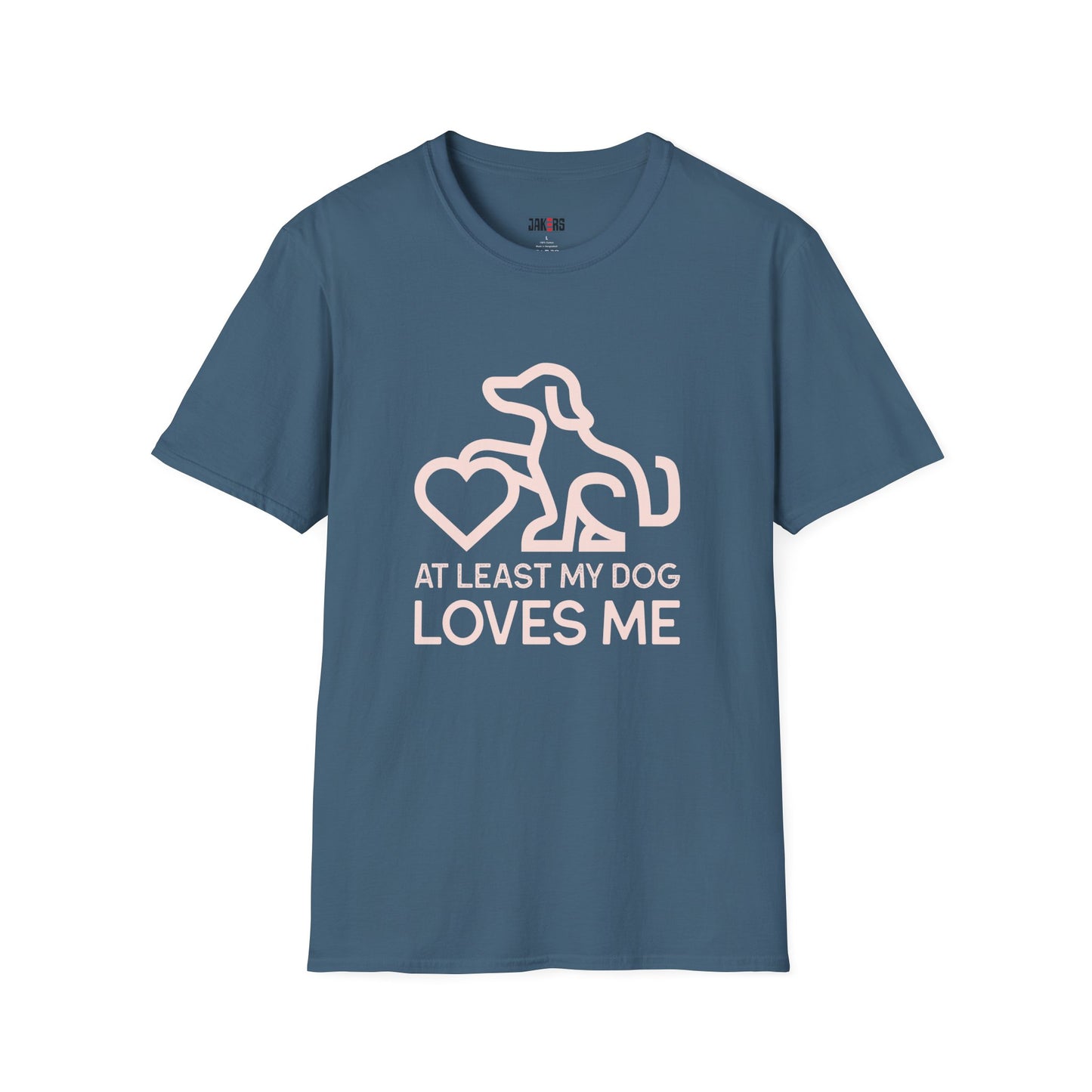 Dog Lover Unisex T-Shirt - At Least My Dog Loves Me
