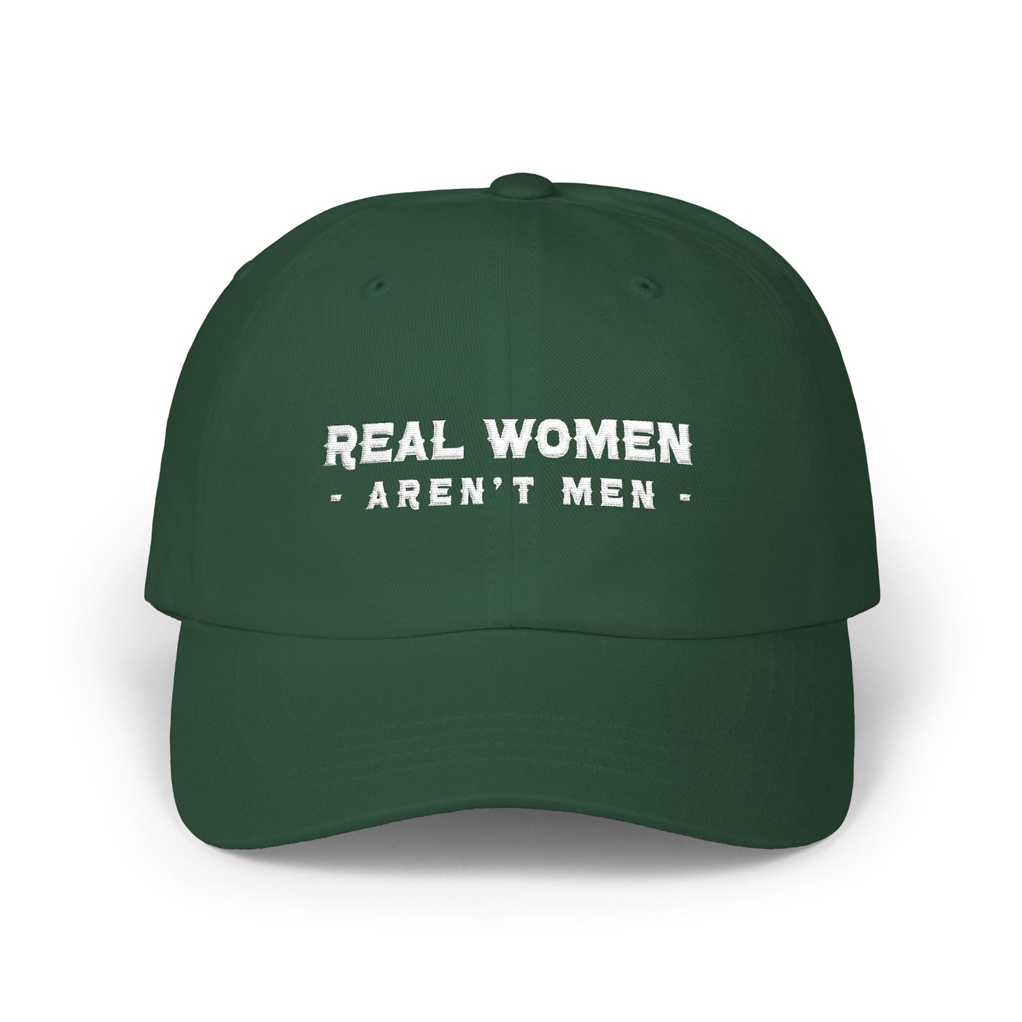 Real Women Aren't Men Classic Dad Cap — Feminist Statement Baseball Hat