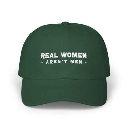 Real Women Aren't Men Classic Dad Cap — Feminist Statement Baseball Hat