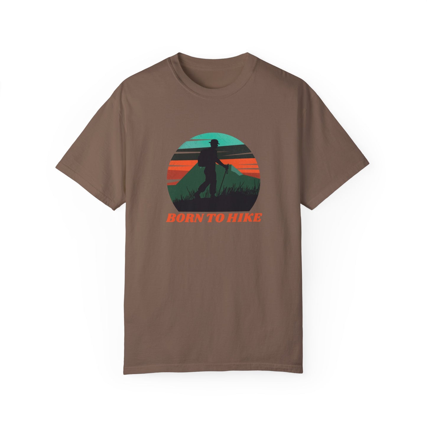 Born To Hike Unisex Garment-Dyed T-shirt