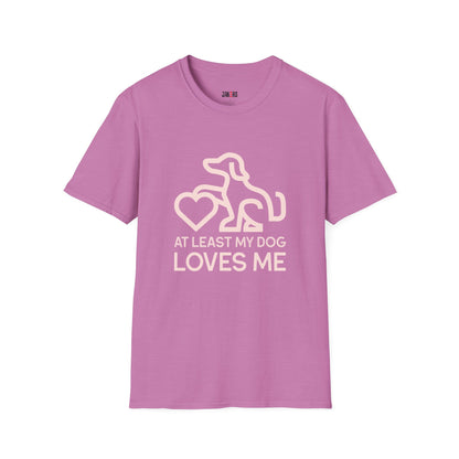 Dog Lover Unisex T-Shirt - At Least My Dog Loves Me