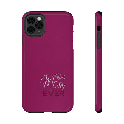 Best Mom Ever Impact-Resistant Case