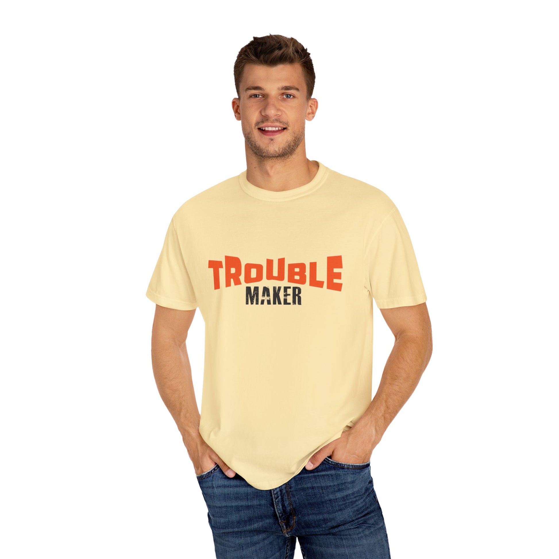 Trouble Maker T-Shirt - Unisex  Garment-Dyed Casual Tee for Fun-Lovers
