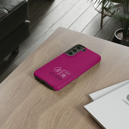 Best Mom Ever Impact-Resistant Case