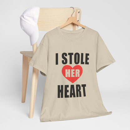I Stole Her Heart,  Romantic Valentine Tee for Couples, A Part
