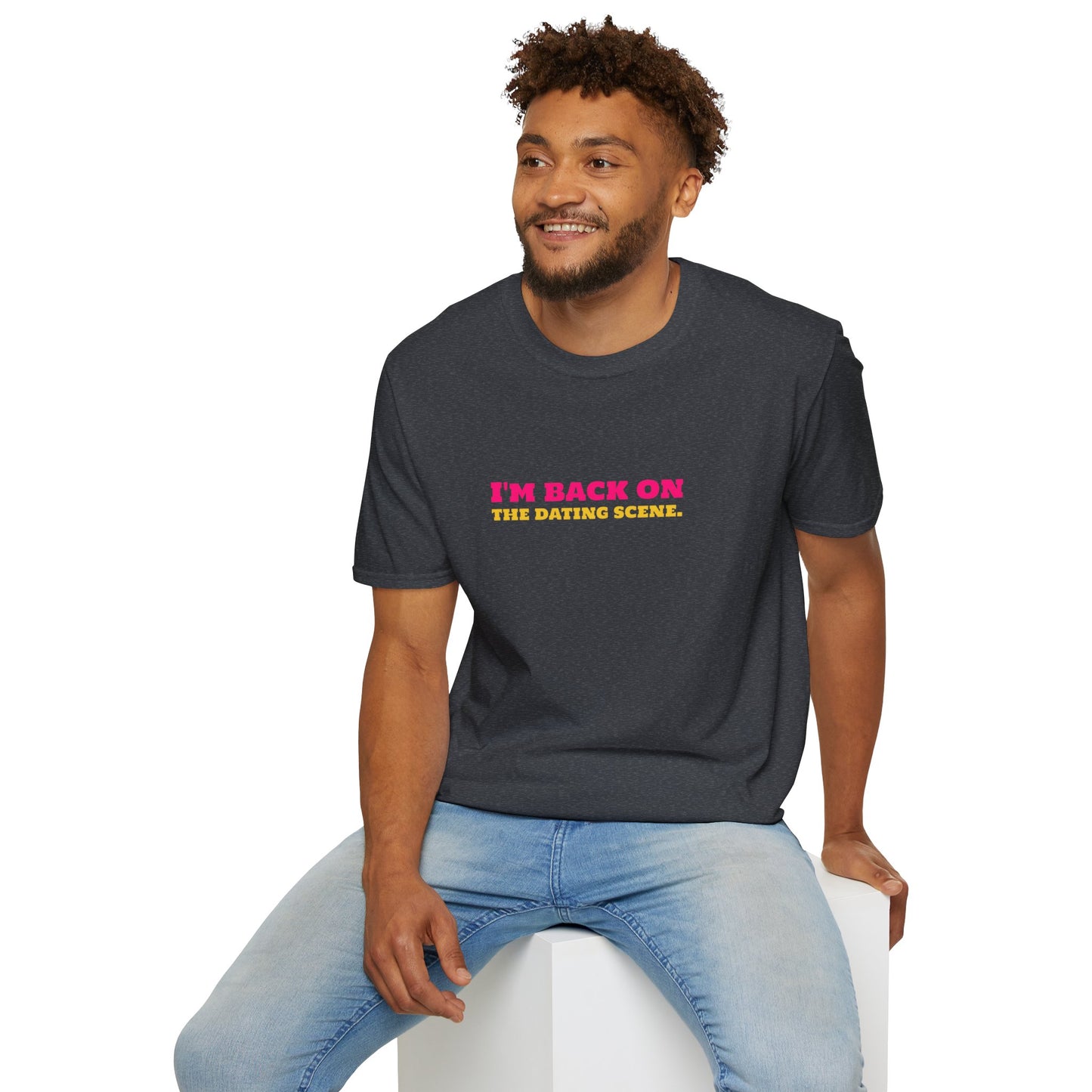 I'm Back On The Dating Scene Unisex Softstyle T-Shirt