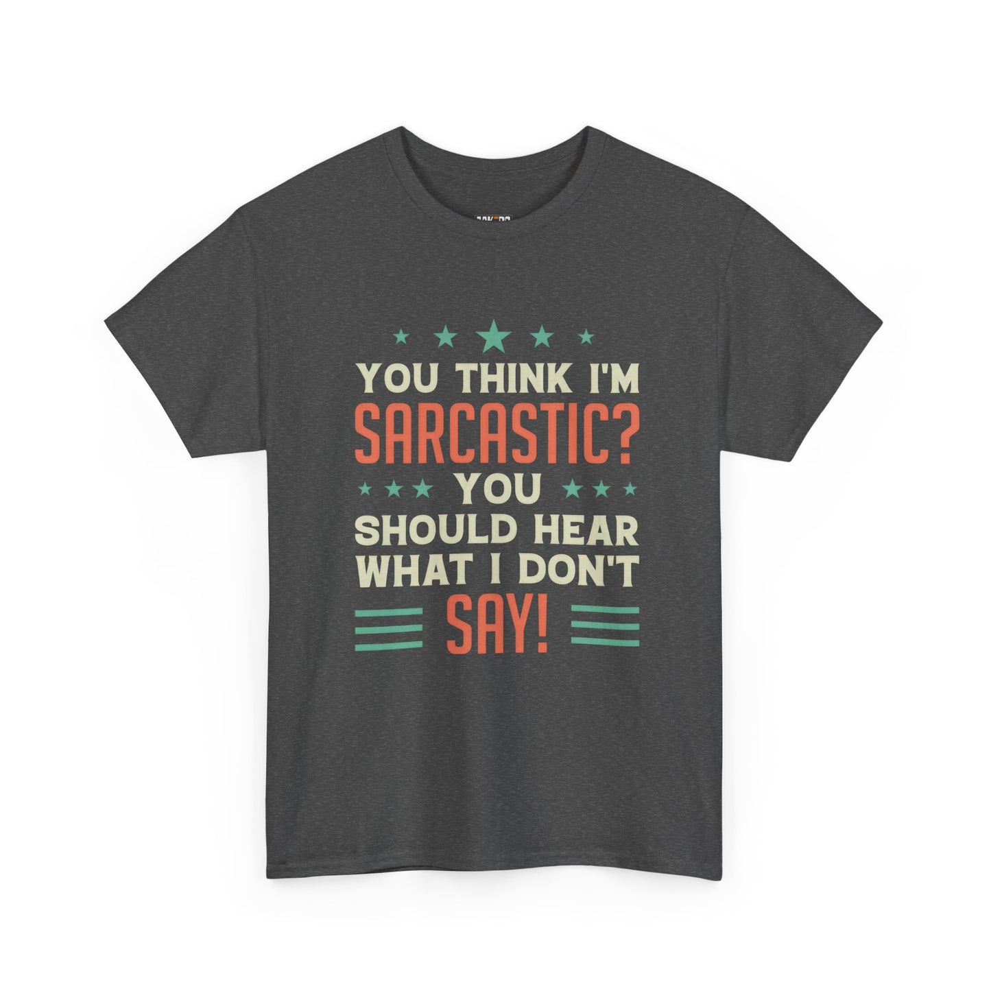 Sarcastic Unisex Heavy Cotton Tee - Great Gift for Friends & Humor Lovers