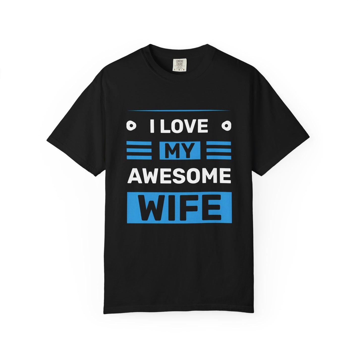 I Love My Awesome Wife T-Shirt — Romantic Gift for Husband to Wife