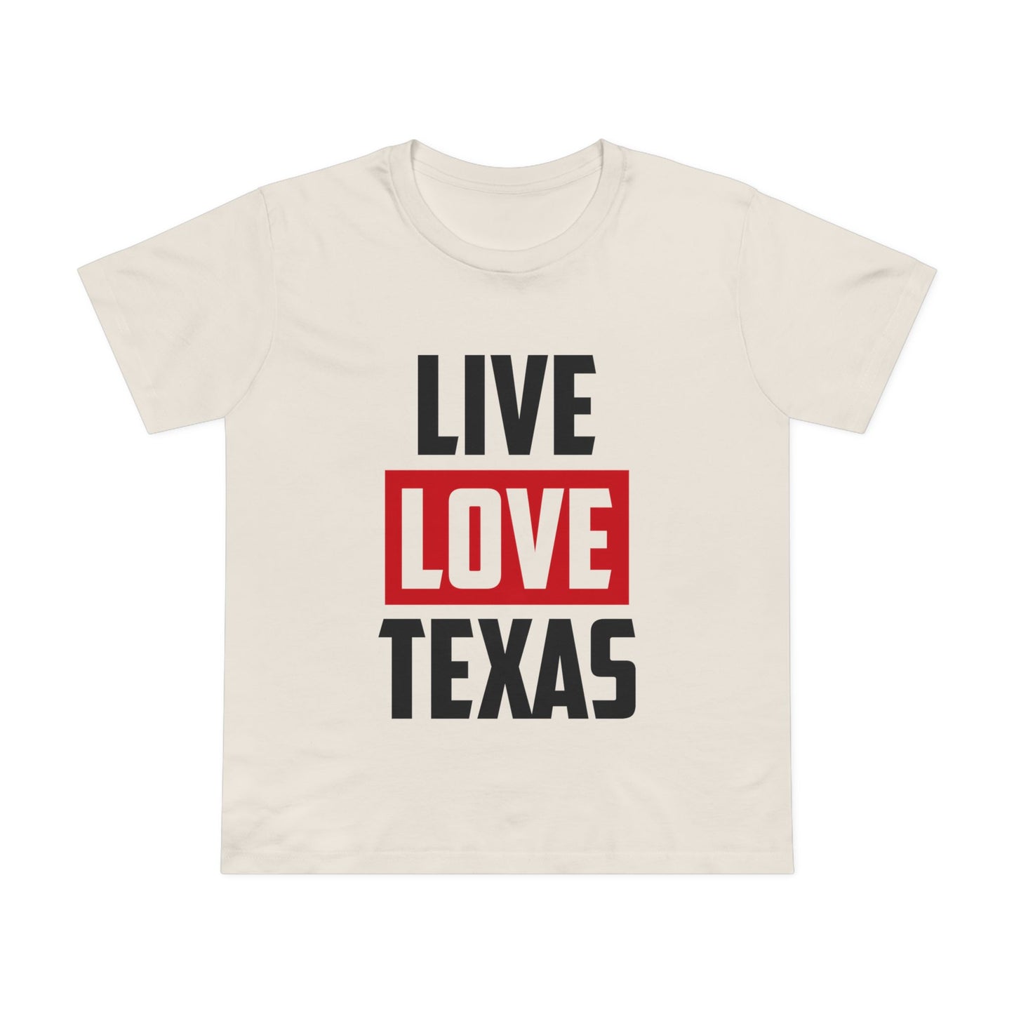 Live Love Texas Women's Tee - Casual Summer Shirt