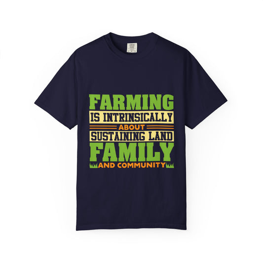 Farming Family Community T-Shirt - Unisex Garment-Dyed Tee