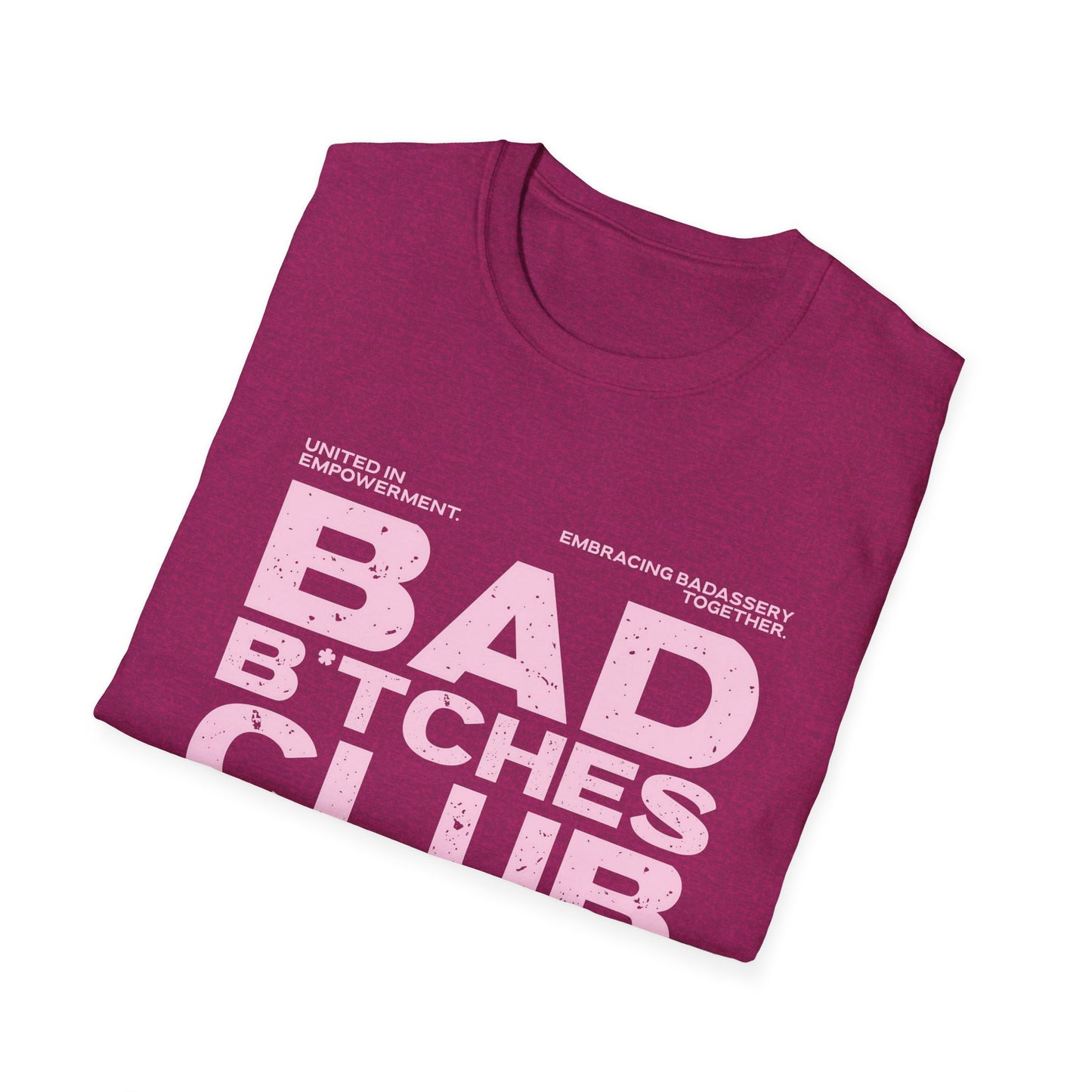 Bad B*tches Club Unisex T-Shirt