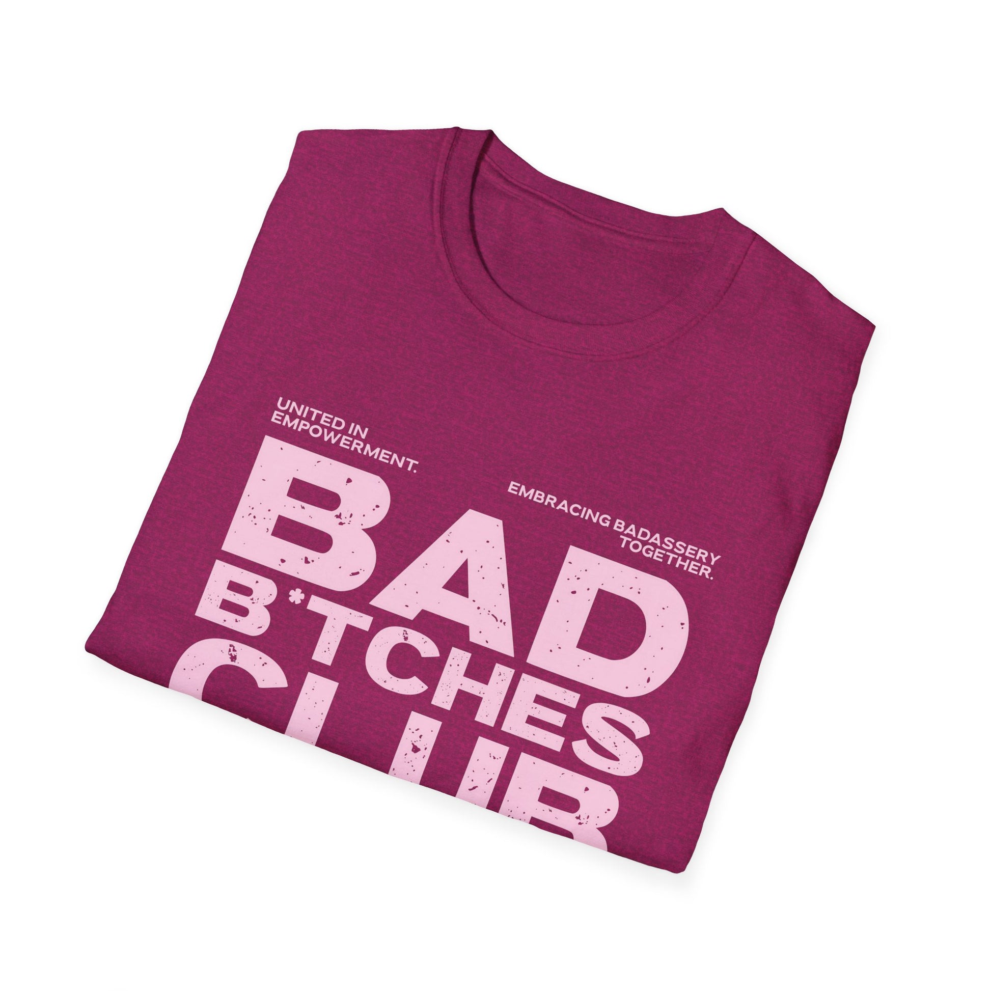 Bad B*tches Club Unisex T-Shirt