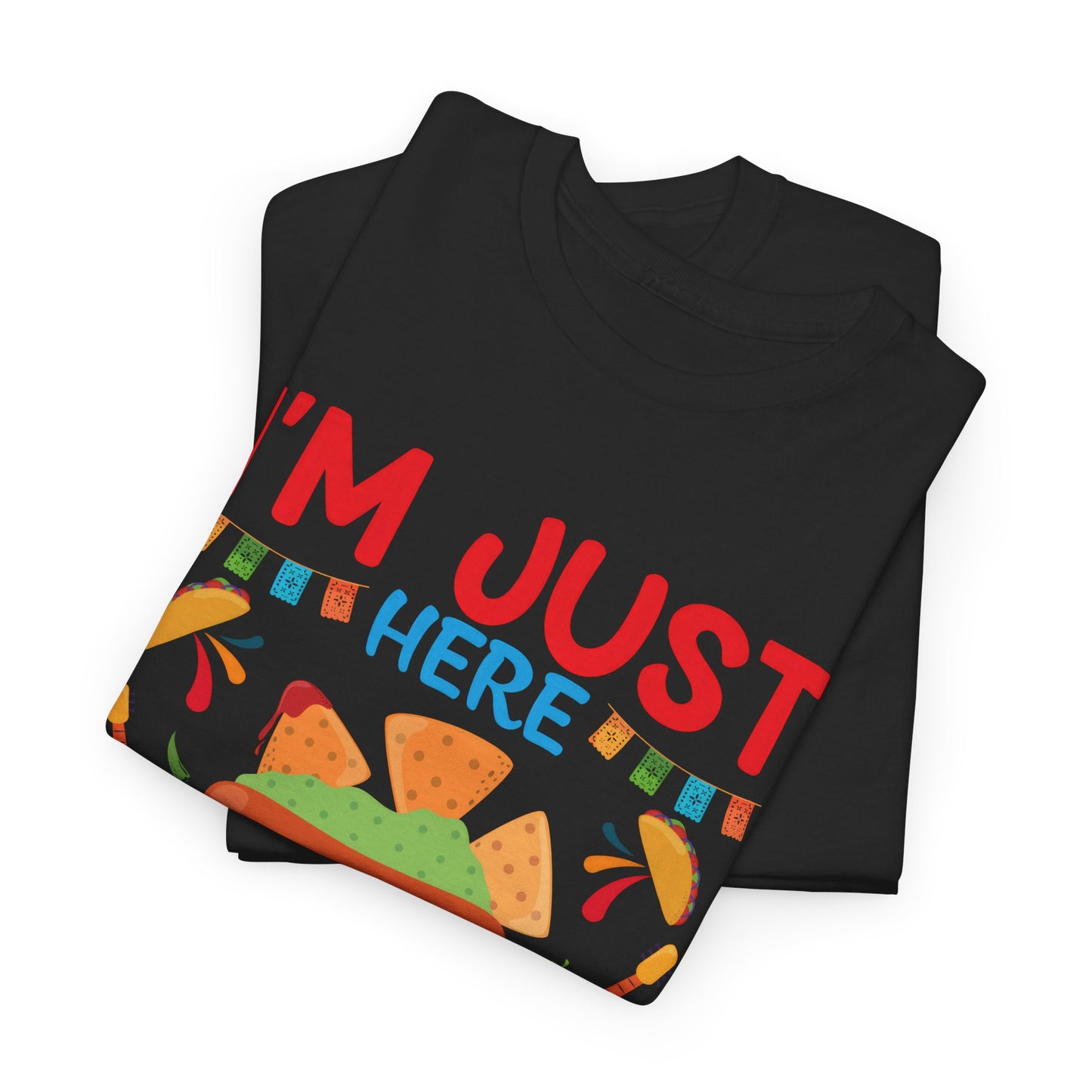 Funny Taco Lovers Unisex Heavy Cotton Tee - "I'm Just Here For The Tacos"