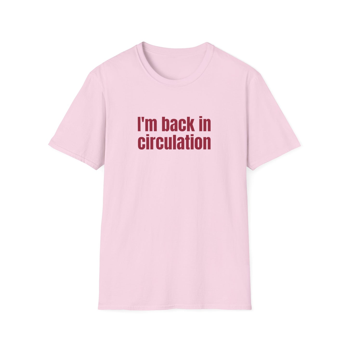 I'm Back In Circulacion Unisex Softstyle T-Shirt