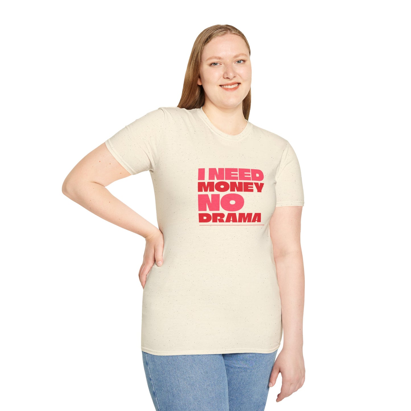 I Need Money No Drama Unisex Softstyle T-Shirt