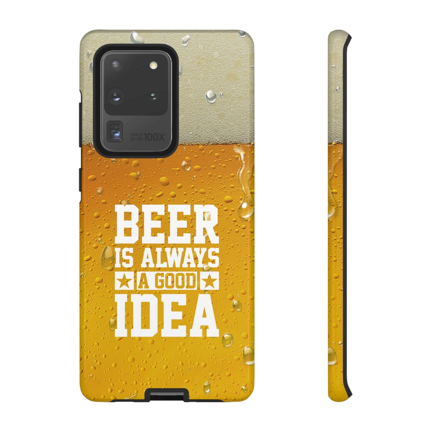 Beer Lovers Samsung Tough Case - "Beer is Always a Good Idea"