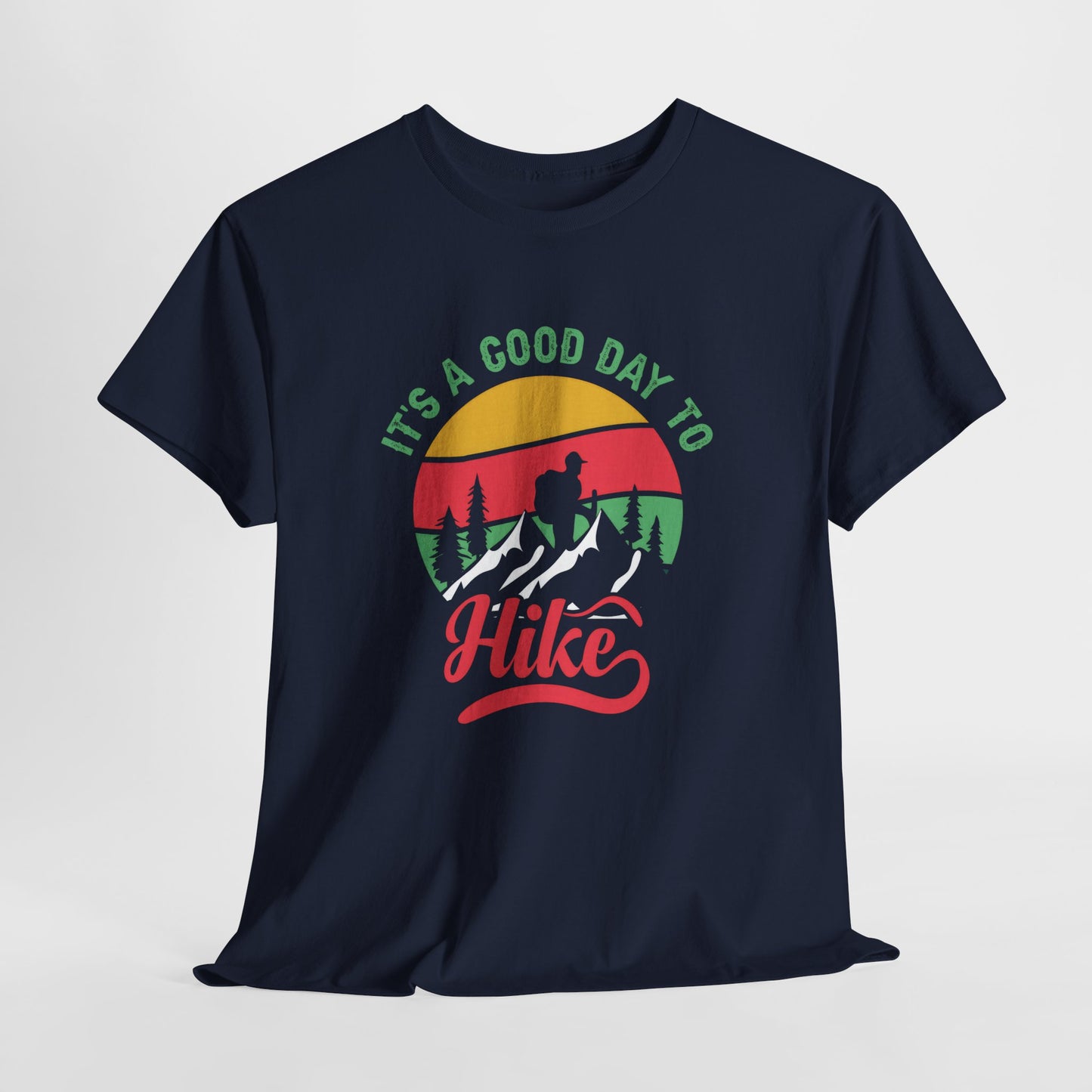 "It's a Good Day to Hike" Unisex Heavy Cotton Tee - Adventure Outdoor Shirt