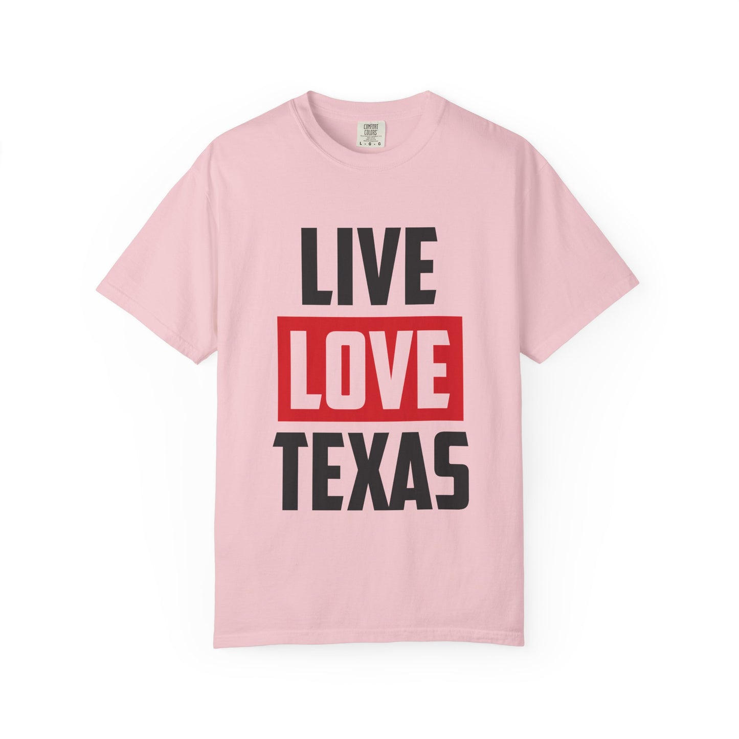 Live Love Texas Unisex T-Shirt - Casual Texas Pride Tee