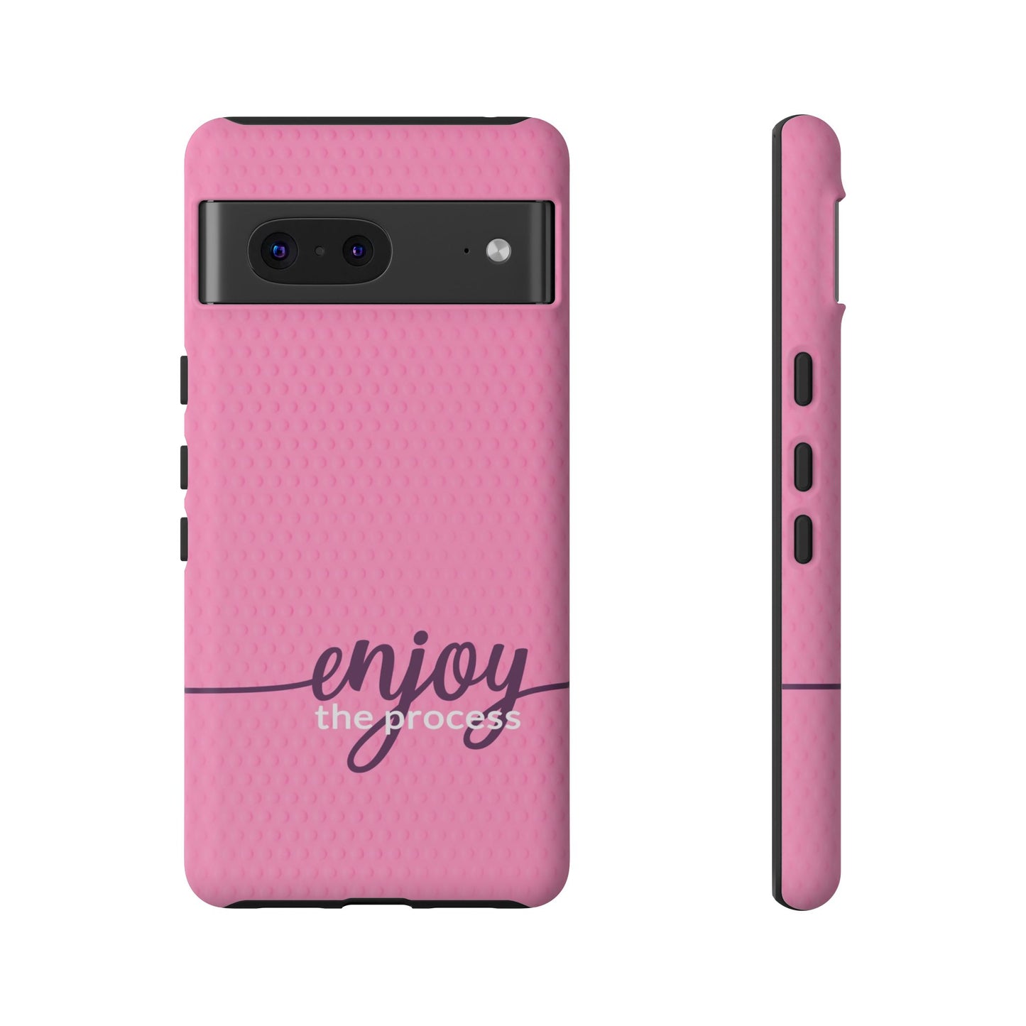 Enjoy the Process Tough Case - Motivational Pink Cover for Women