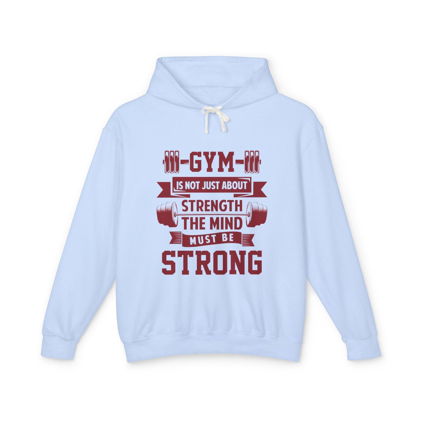 Gym Motivation Unisex Lightweight Hooded Sweatshirt