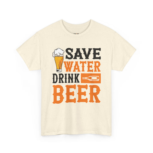 Funny Beer Slogan, Save Water Drink Beer
