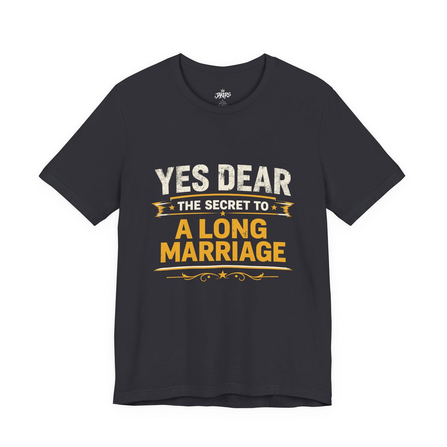 Marriage Humor T‑Shirt — "Yes Dear The Secret to a Long Marriage" Tee