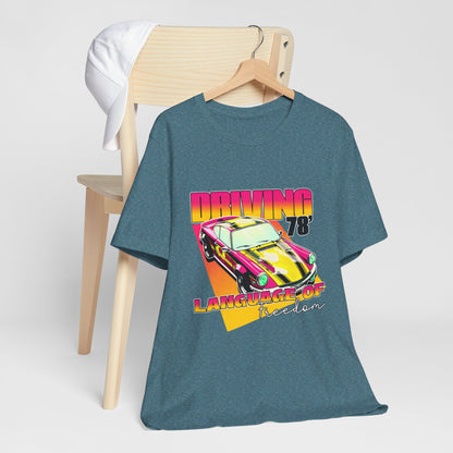 Driving Language Of Freedom Tee