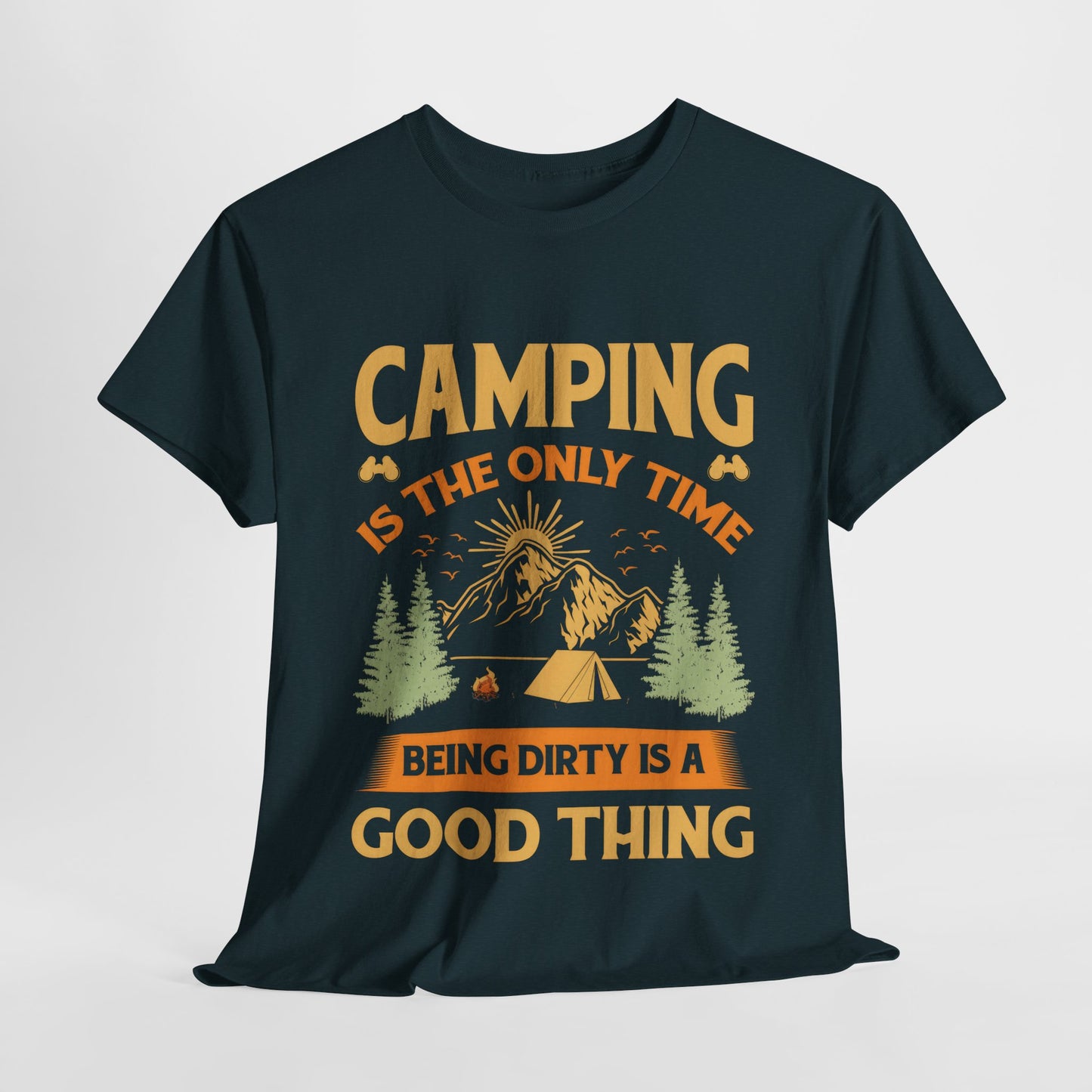 Camping Vibes Unisex Heavy Cotton Tee - "Being Dirty is a Good Thing"
