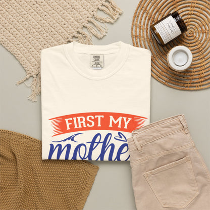 Mother's Day Unisex T-shirt - First My Mother Forever My Friend