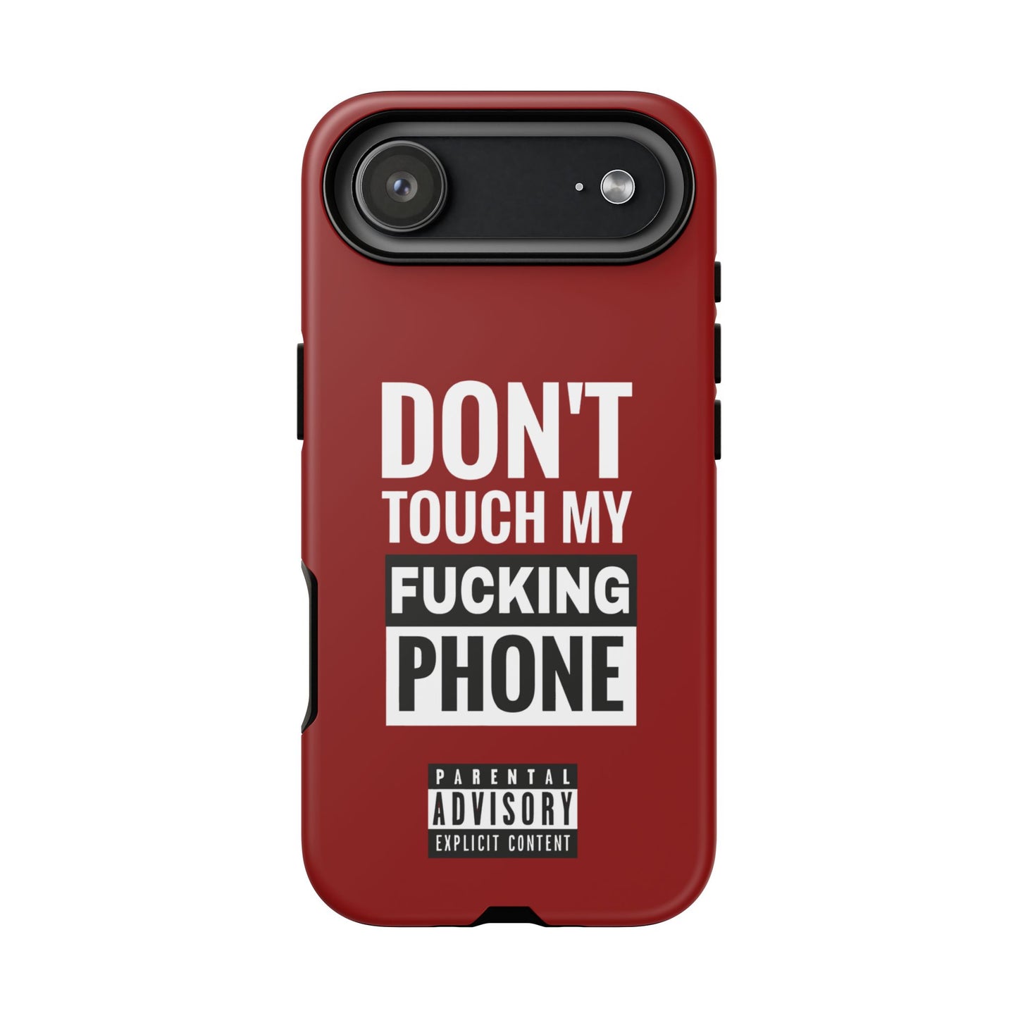 Funny Phone Case, Don’t Touch My Phone