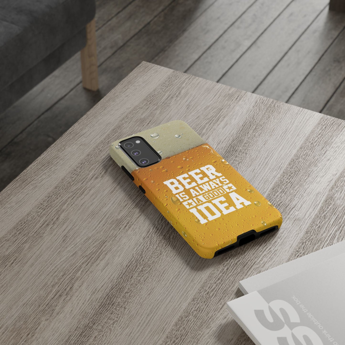 Beer Lovers Samsung Tough Case - "Beer is Always a Good Idea"