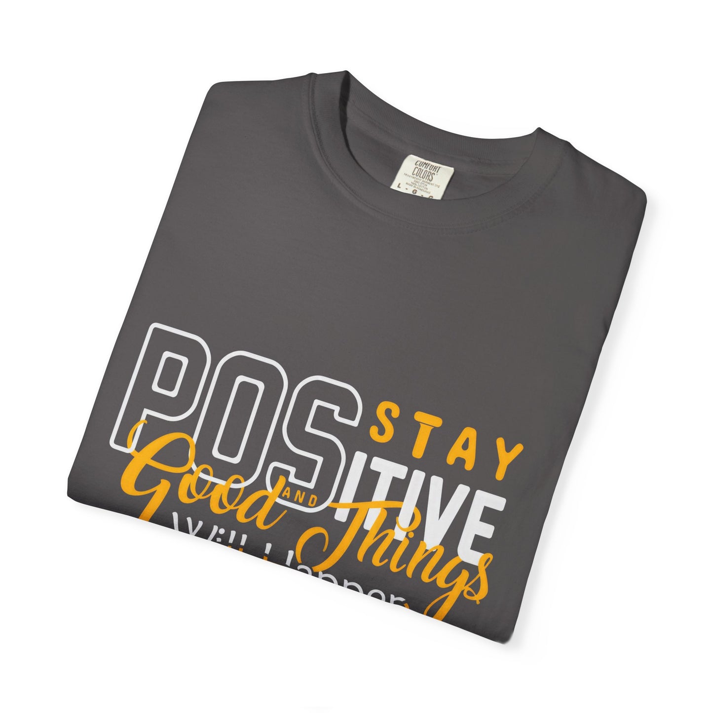 Unisex Positive Vibe T-Shirt - Stay Positive Good Things Will Happen