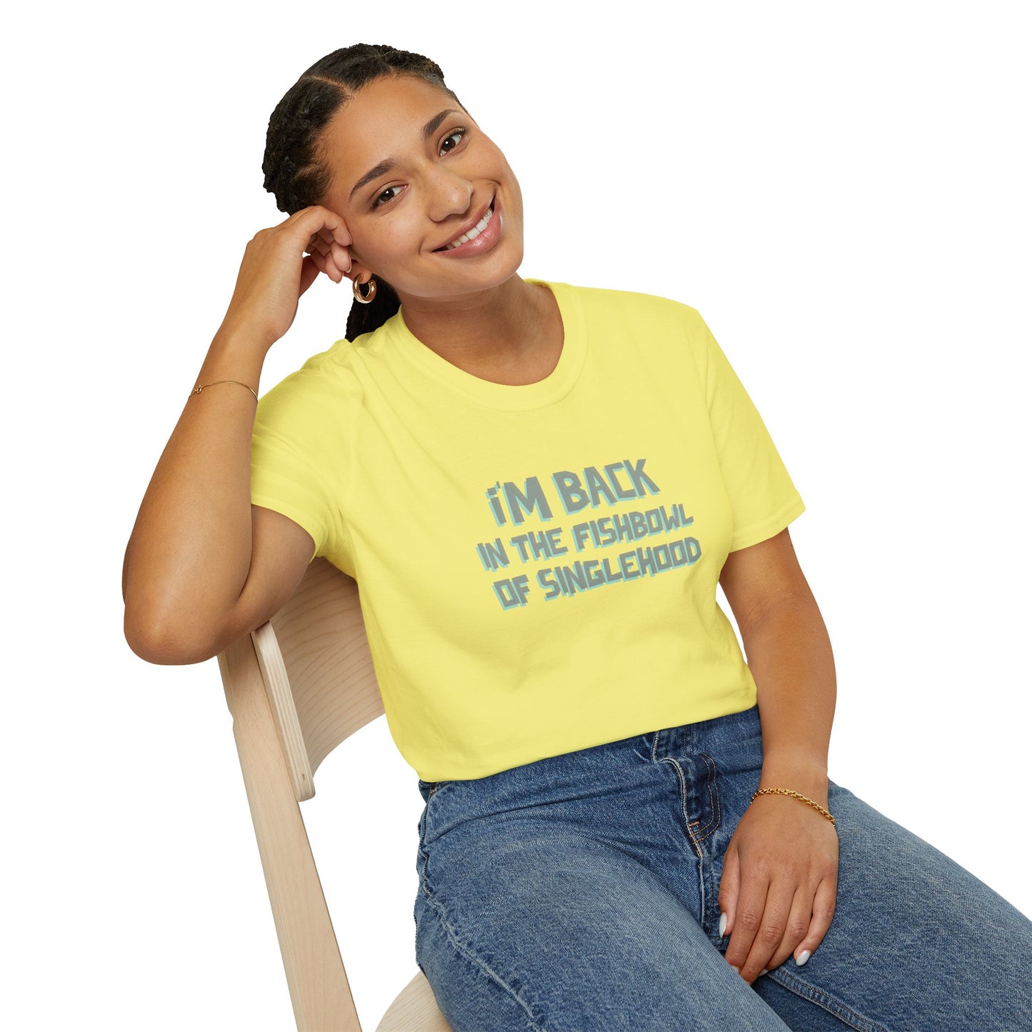 I'm Back In The Fishbowl Of Singlehood Unisex Softstyle T-Shirt