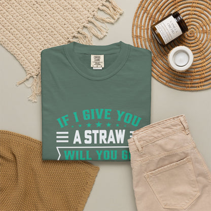 Suck the Fun Out of Someone Else's Day? - Sarcastic Unisex Garment-Dyed T-shirt